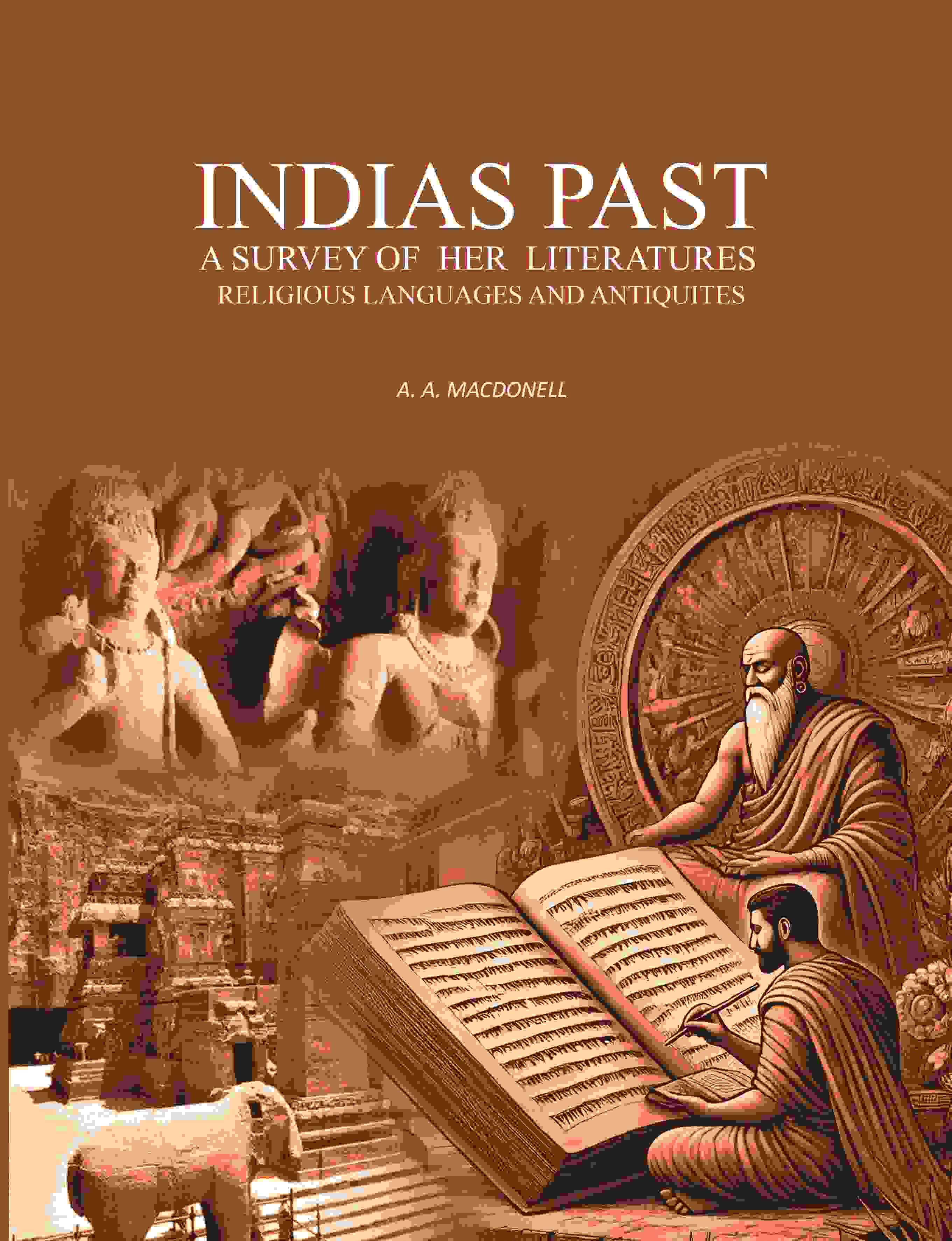 Indias Past: A Survey Of Her Literatures Religious Languages And Antiquites - Gyan Books | Grab2Buy