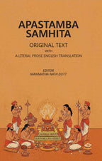Apastamba Samhita; Original Text with A Literal Prose English Translation - Gyan Books