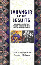 Jahangir and the Jesuits: With an Account of the Travels of Benedict Goes and the Mission to Pegu - Gyan Books | Grab2Buy