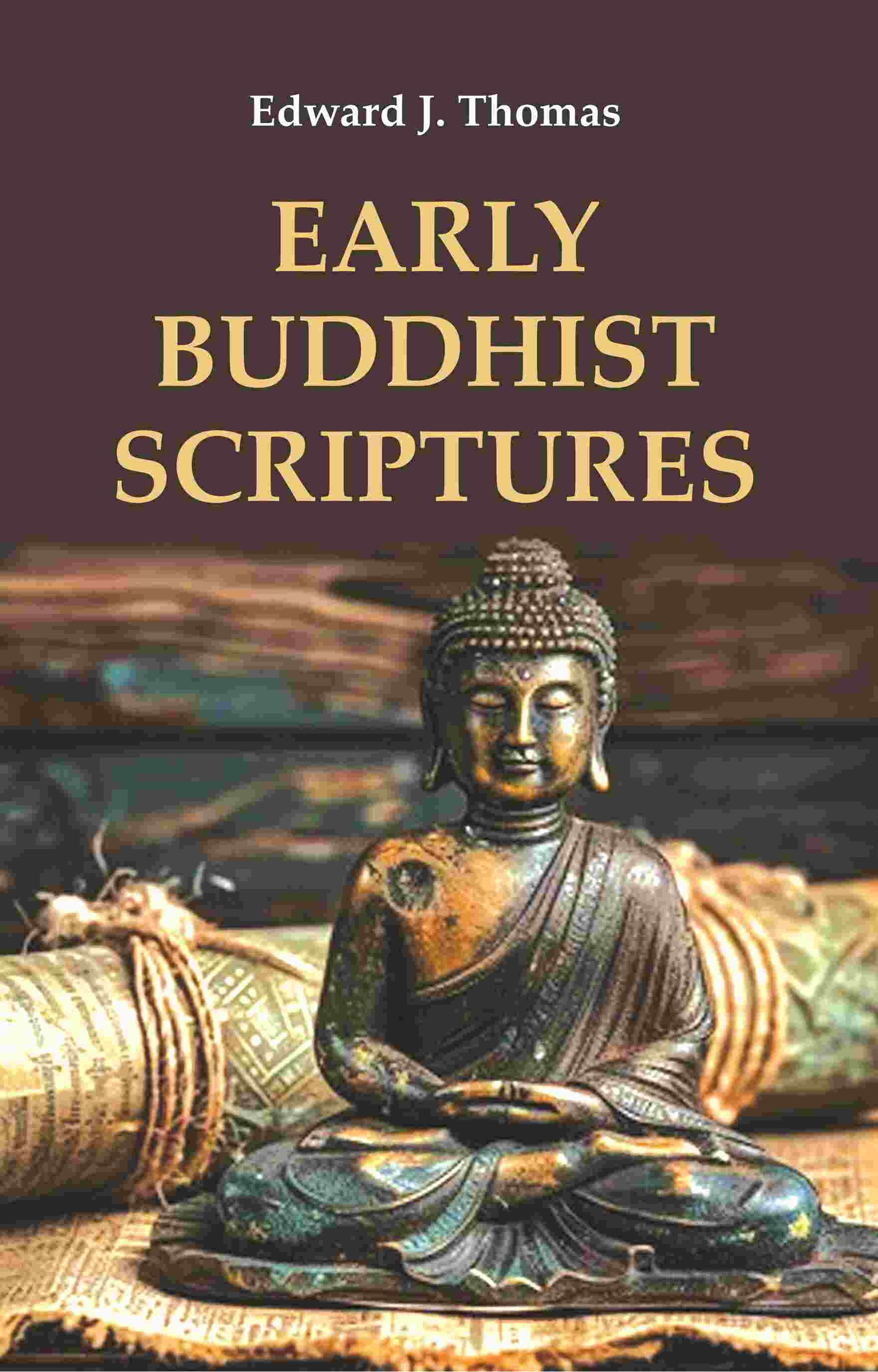 Early Buddhist Scriptures - Gyan Books