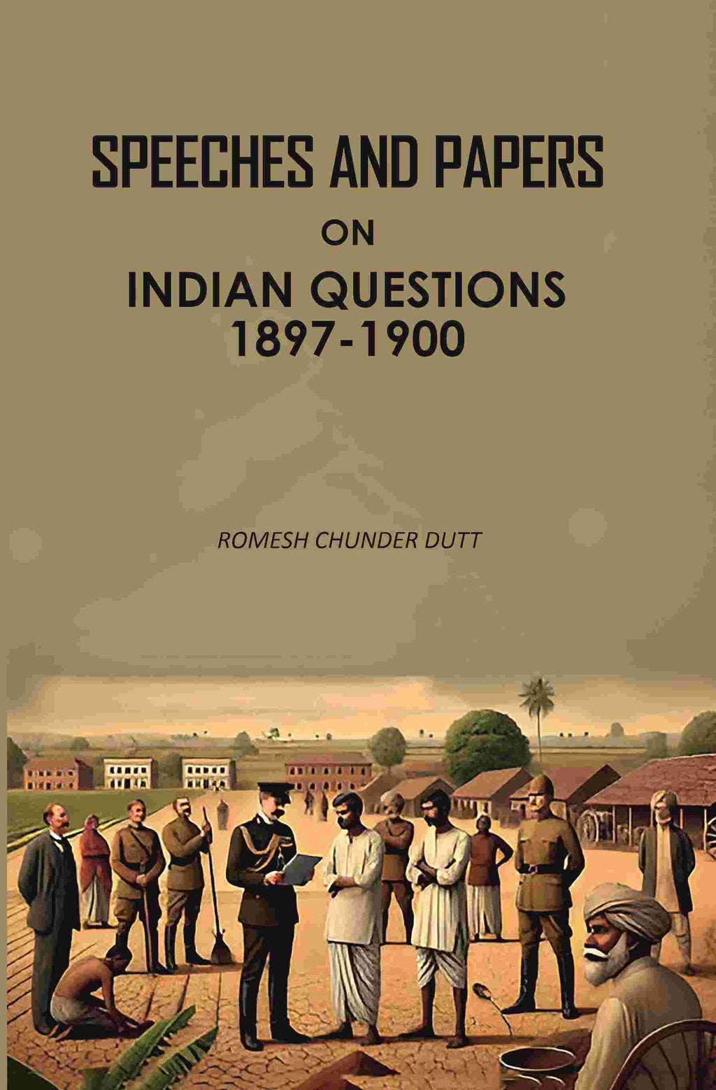 Speeches And Papers On Indian Questions (1897-1900) - Gyan Books