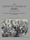 The History of Cholera in India From 1862 to 1881: Being A Descriptive And Statistical Account Of The Disease - Gyan Books