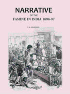 Narrative of the Famine in India 1896-97 - Gyan Books