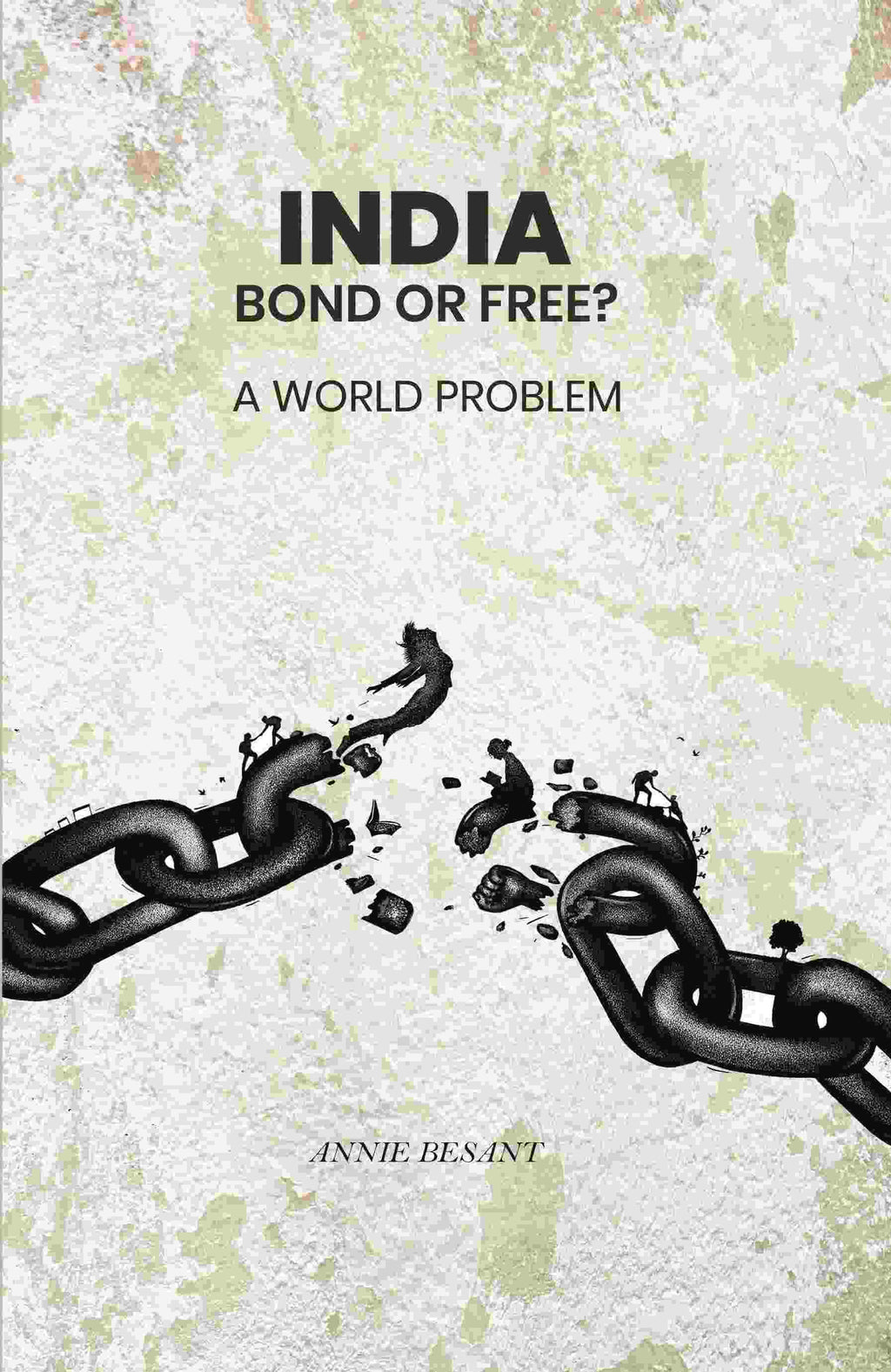 India Bond or Free? A World Problem - Gyan Books | Grab2Buy