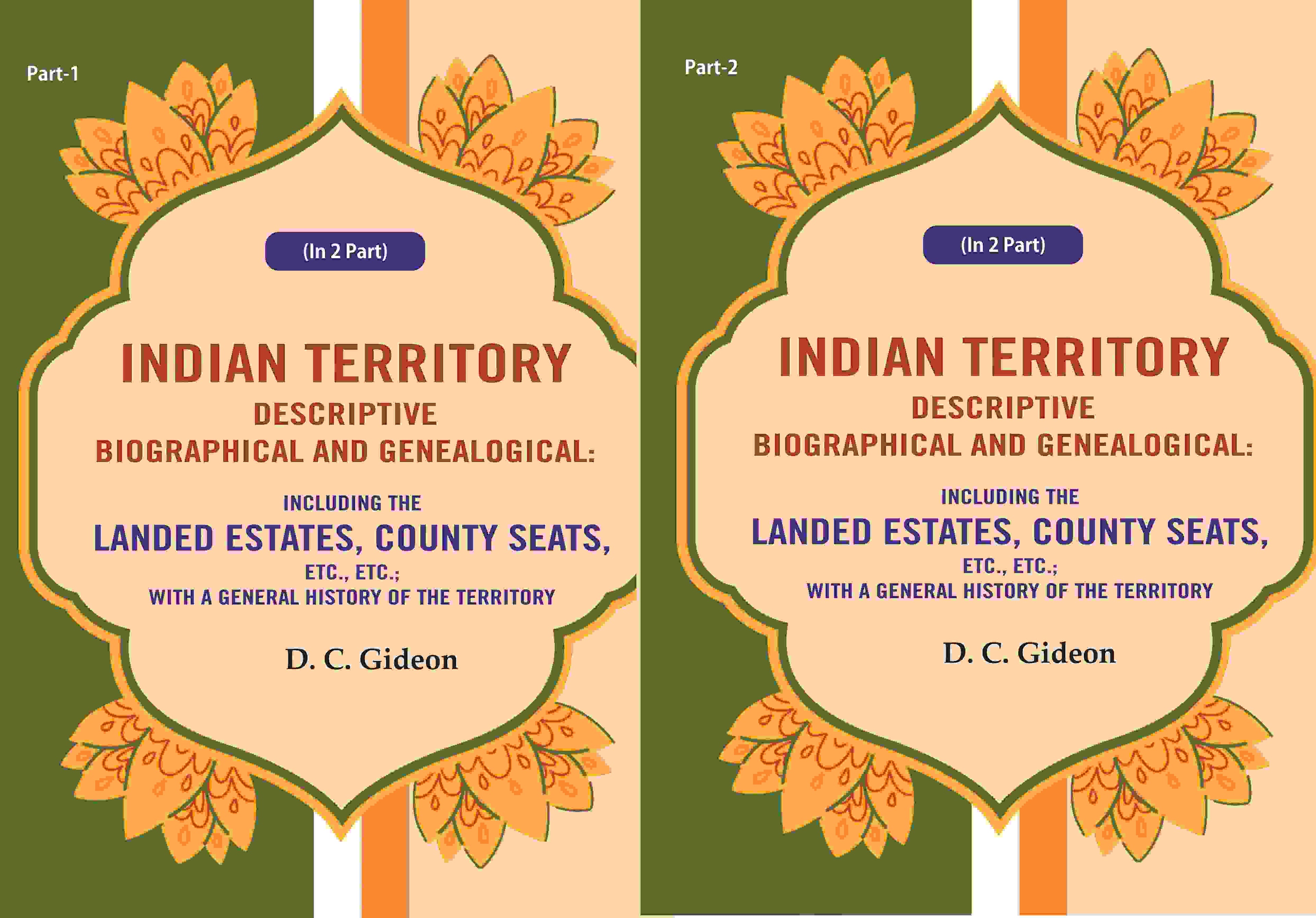 Indian Territory Descriptive Biographical And Genealogical: Including The Landed Estates, County Seats, - Gyan Books