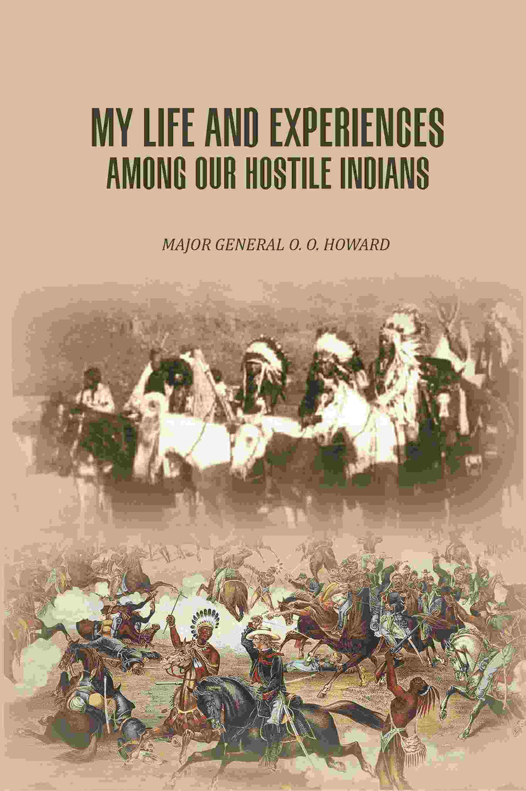 My Life And Experiences Among Our Hostile Indians - Gyan Books | Grab2Buy