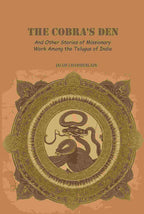 The Cobra's Den: And Other Stories of Missionary Work Among the Telugus of India - Gyan Books