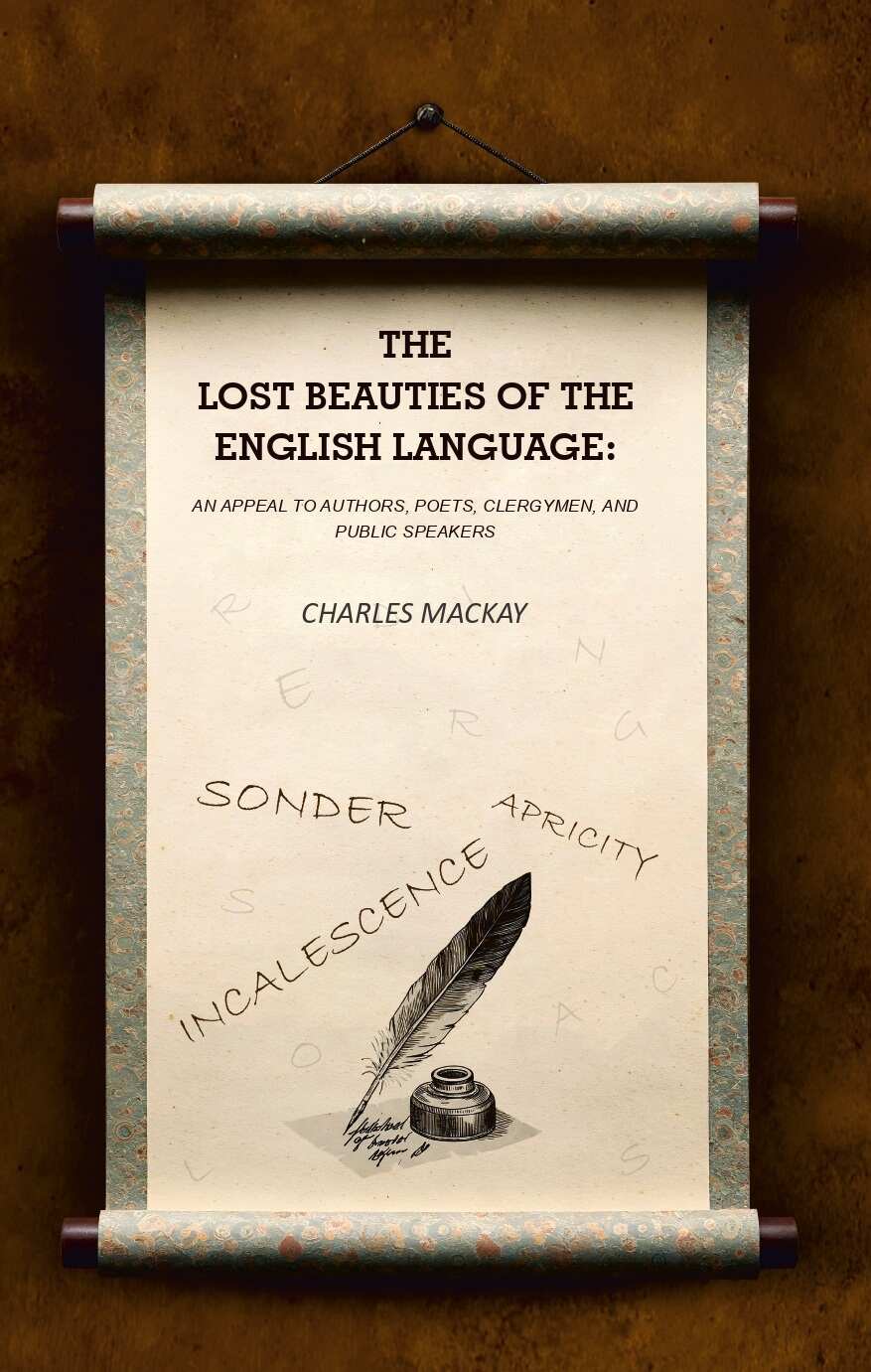 The Lost Beauties of the English Language: An Appeal to Authors, Poets, Clergymen, and Public Speakers - Gyan Books