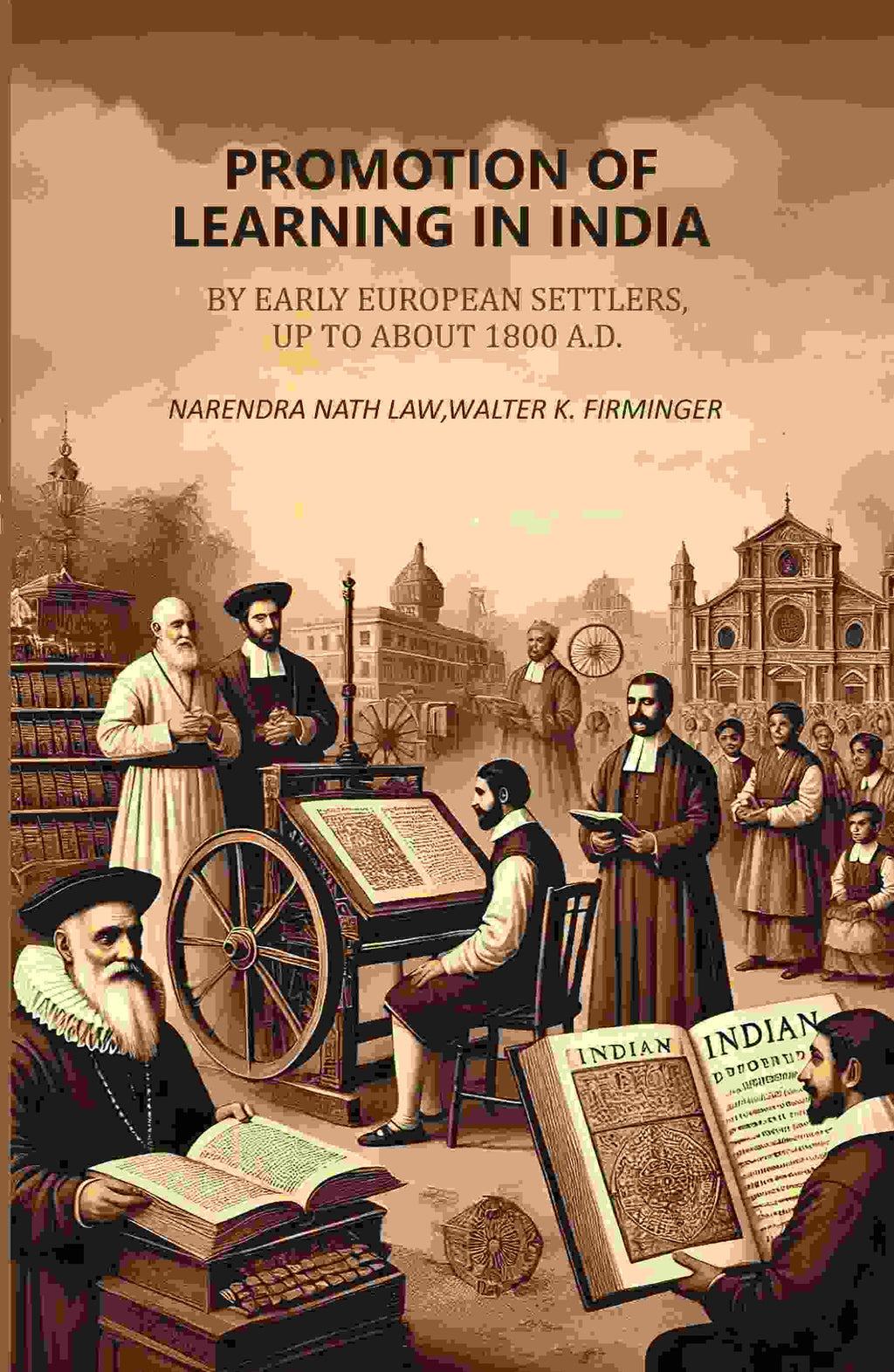Promotion of Learning in India: By Early European Settlers, Up To About 1800 A.D. - Gyan Books | Grab2Buy