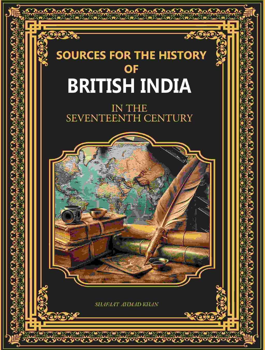 Sources for the History of British India: In The Seventeenth Century - Gyan Books