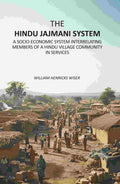 The Hindu Jajmani System: A Socio-Economic System Interrelating Members Of A Hindu Village Community In Services - Gyan Books