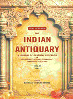 The Indian Antiquary a Journal of Oriental Research in Archeology, History, Literature, Languages, Folklore: Vol. XXX. 1901 30th - Gyan Books