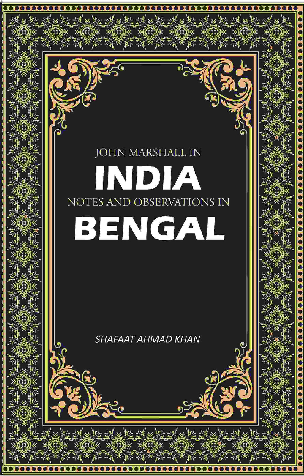 John Marshall In India: Notes And Observations In Bengal - Gyan Books