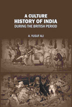 A Cultural History of India During the British Period - Gyan Books | Grab2Buy