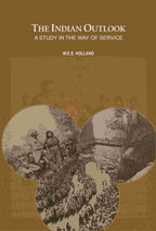 The Indian Outlook: A Study in the Way of Service - Gyan Books