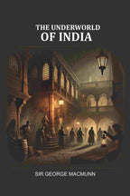 The Underworld of India - Gyan Books