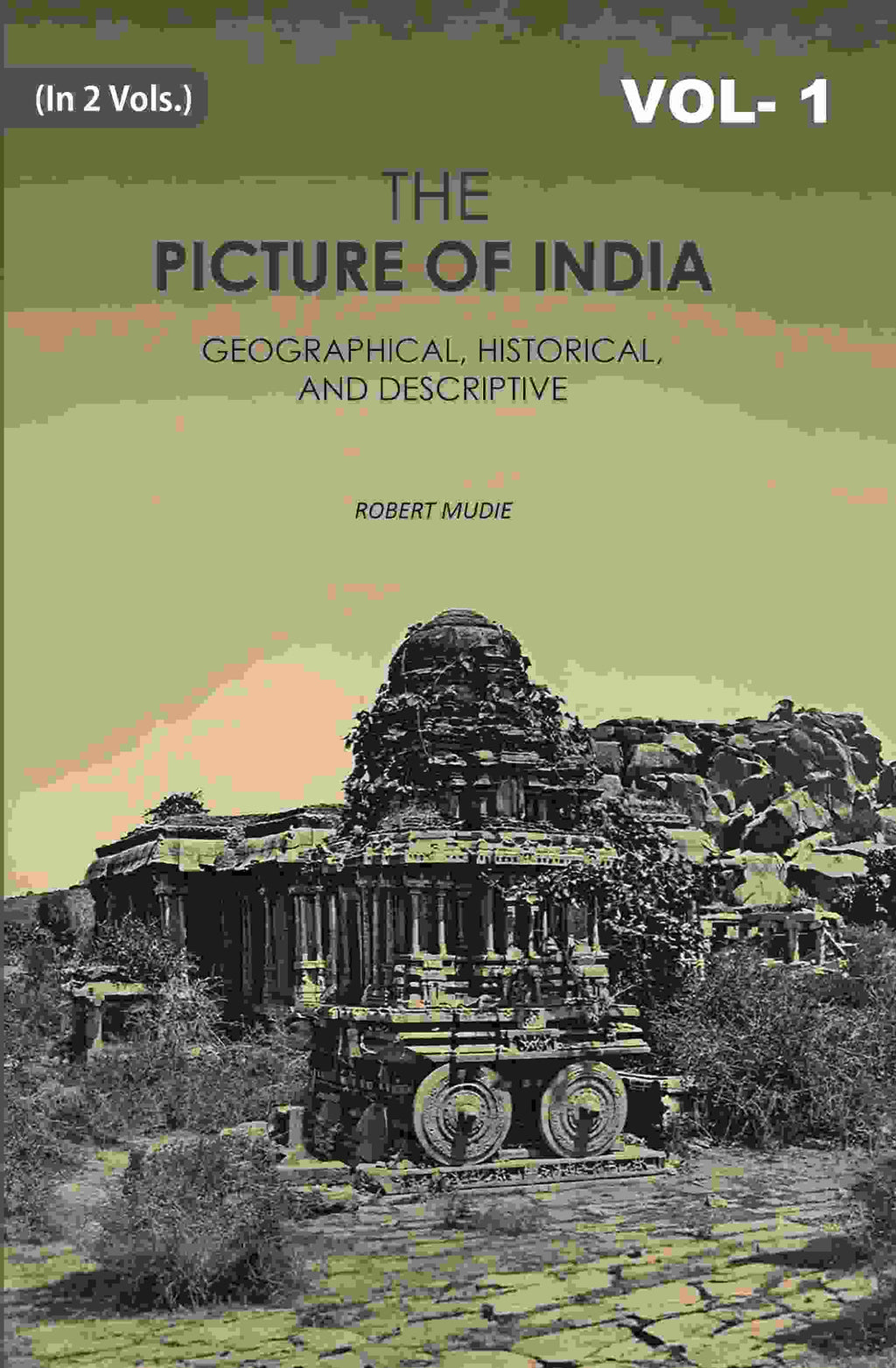 The Picture of India: Geographical, Historical, And Descriptive 1st - Gyan Books