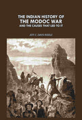 The Indian history of the Modoc war: And The Causes That led To It - Gyan Books