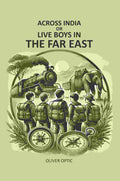 Across India Or Live Boys In The Far East - Gyan Books