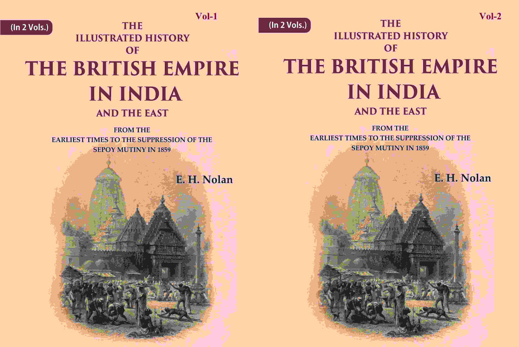 The Illustrated History Of The British Empire In India And The East: From The Earliest 1859 2 Vols. Set - Gyan Books