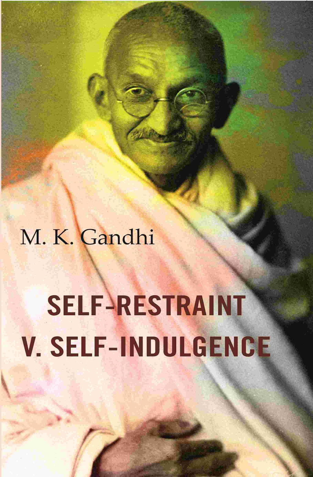 Self-Restraint V. Self-Indulgence - Gyan Books | Grab2Buy