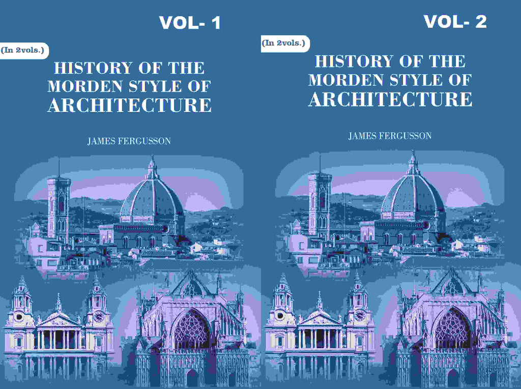 History of the Modern Styles of Architecture 2 Vols. Set - Gyan Books
