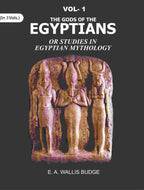 The Gods of the Egyptians: Or Studies in Egyptian Mythology 1st - Gyan Books