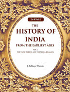 The History of India From the Earliest Ages: Vol-I The Vedic Period and the Maha Bharata 1st - Gyan Books