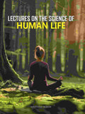 Lectures on the Science of Human Life - Gyan Books