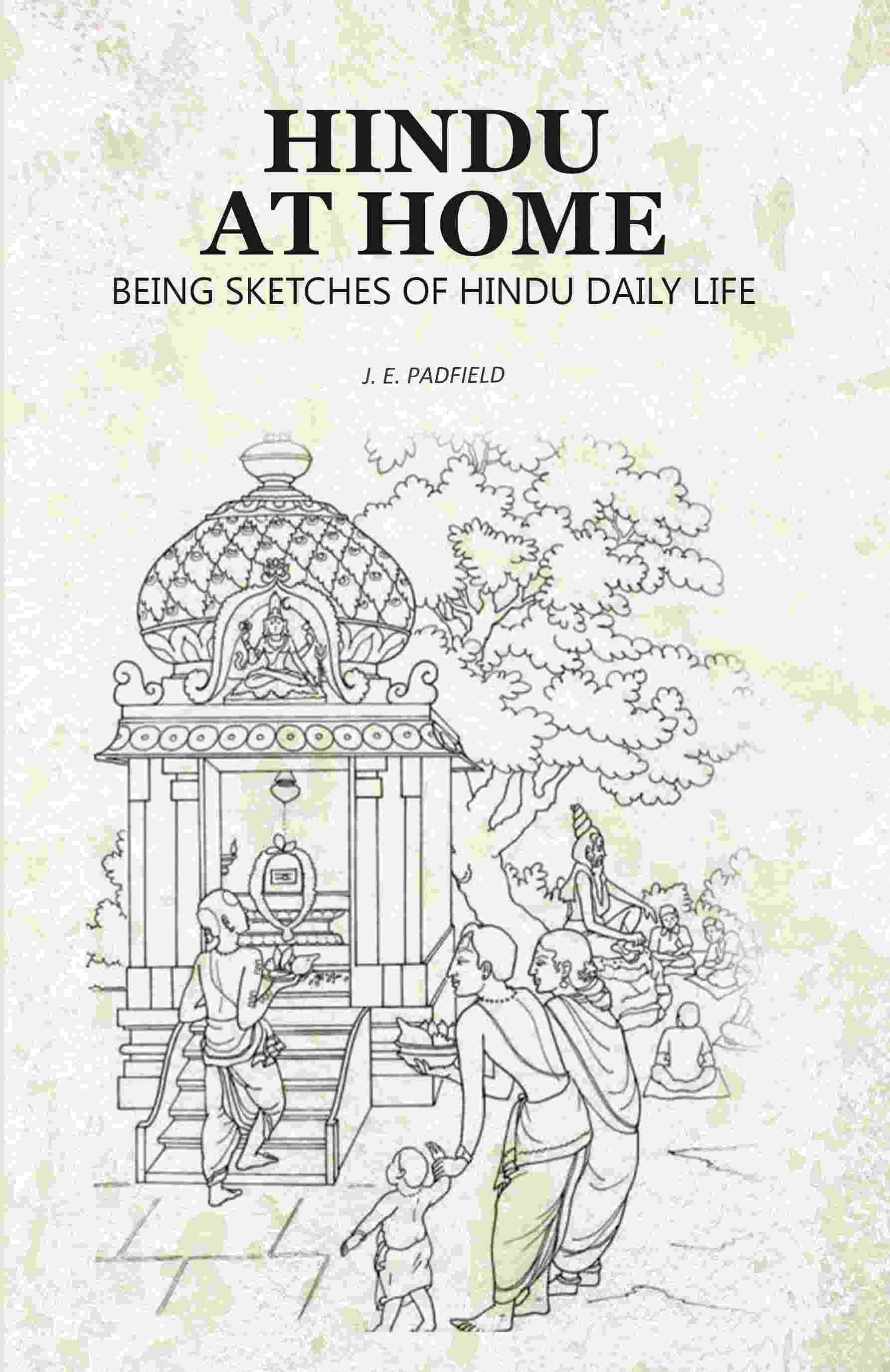 Hindu at Home: Being Sketches of Hindu Daily Life - Gyan Books | Grab2Buy