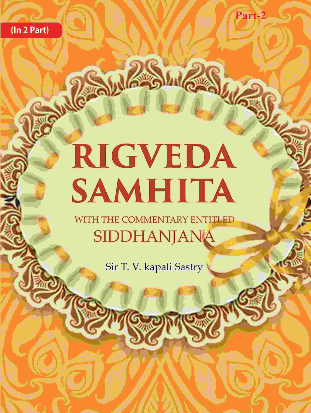 Rigveda Samhita: With the Commentary Entitled Siddhanjana 2nd - Gyan Books