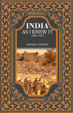 India as I Knew It 1885-1925 - Gyan Books