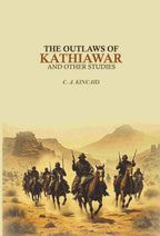 The Outlaws Of Kathiawar: And Other Studies - Gyan Books | Grab2Buy
