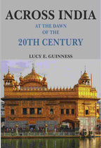 Across India: At the Dawn of the 20th Century - Gyan Books