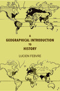 A Geographical Introduction to History - Gyan Books