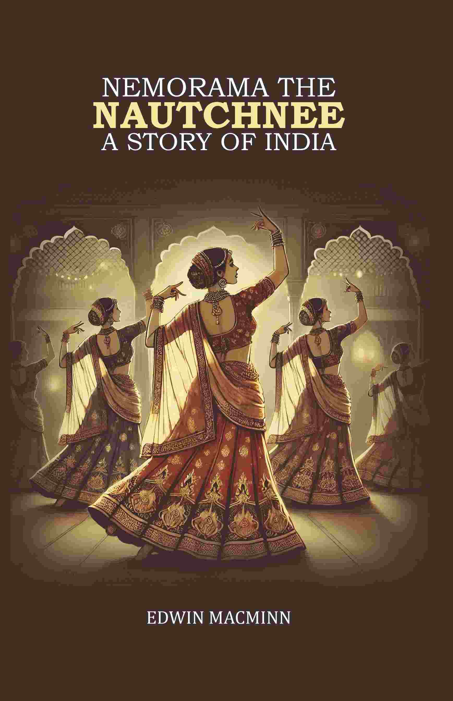 Nemorama the Nautchnee: A Story of India - Gyan Books