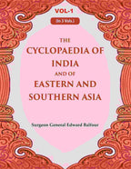 The Cyclopaedia of India and of Eastern and Southern Asia 1st - Gyan Books