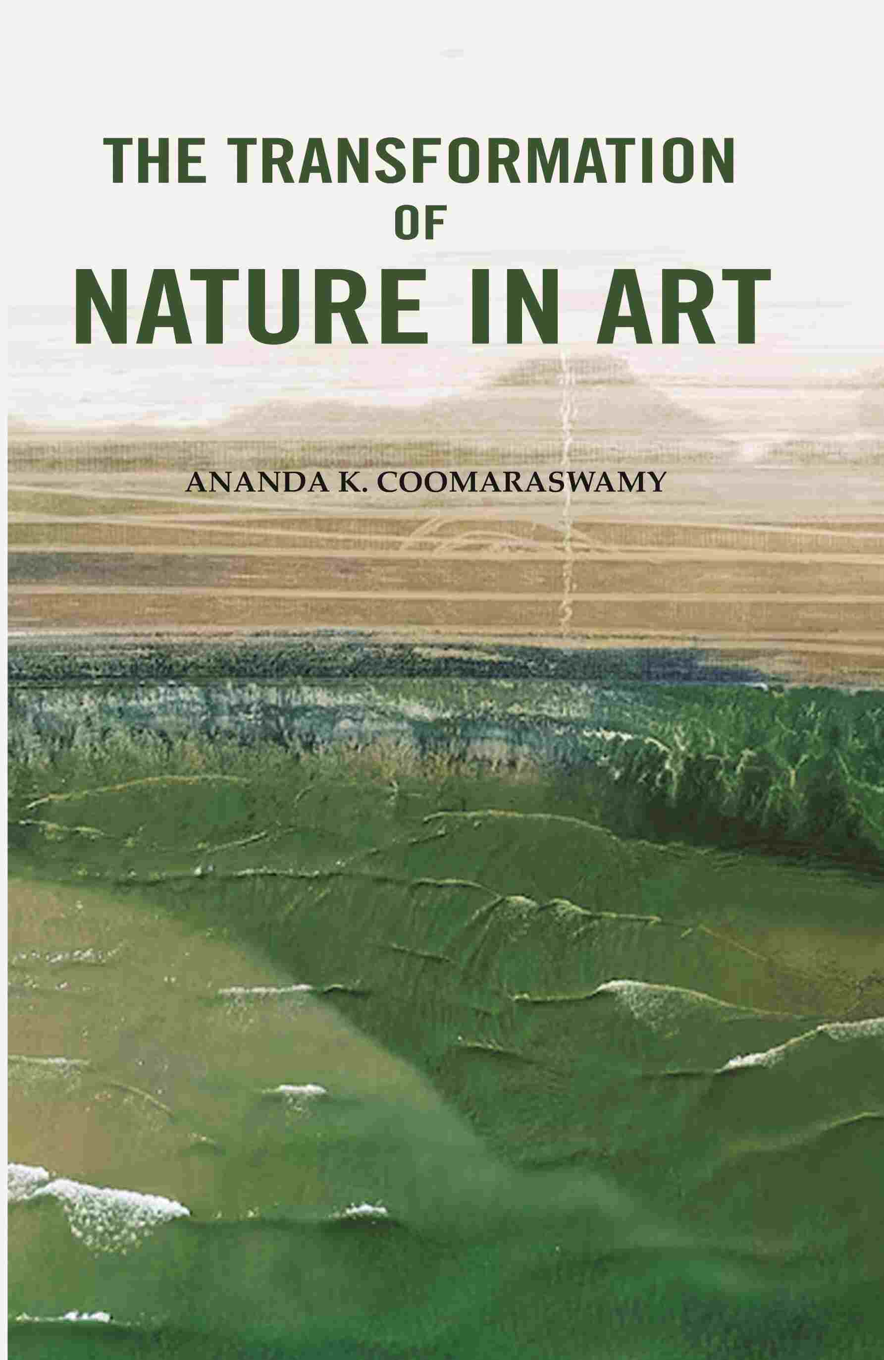 The Transformation of Nature in Art - Gyan Books