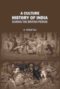 A Cultural History of India During the British Period - Gyan Books | Grab2Buy
