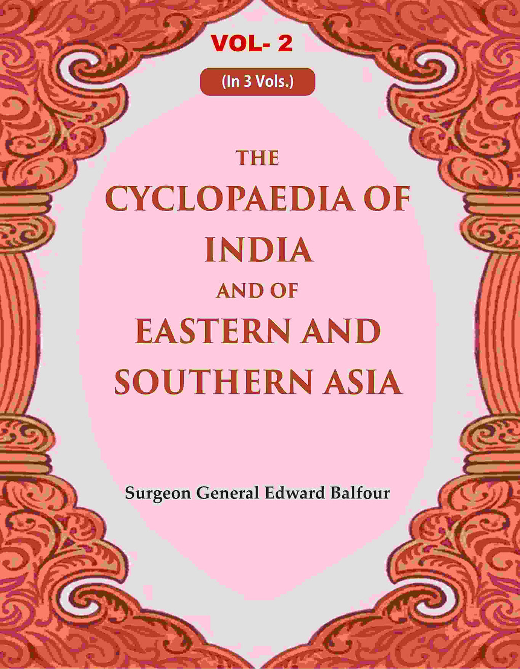 The Cyclopaedia of India and of Eastern and Southern Asia 2nd - Gyan Books | Grab2Buy