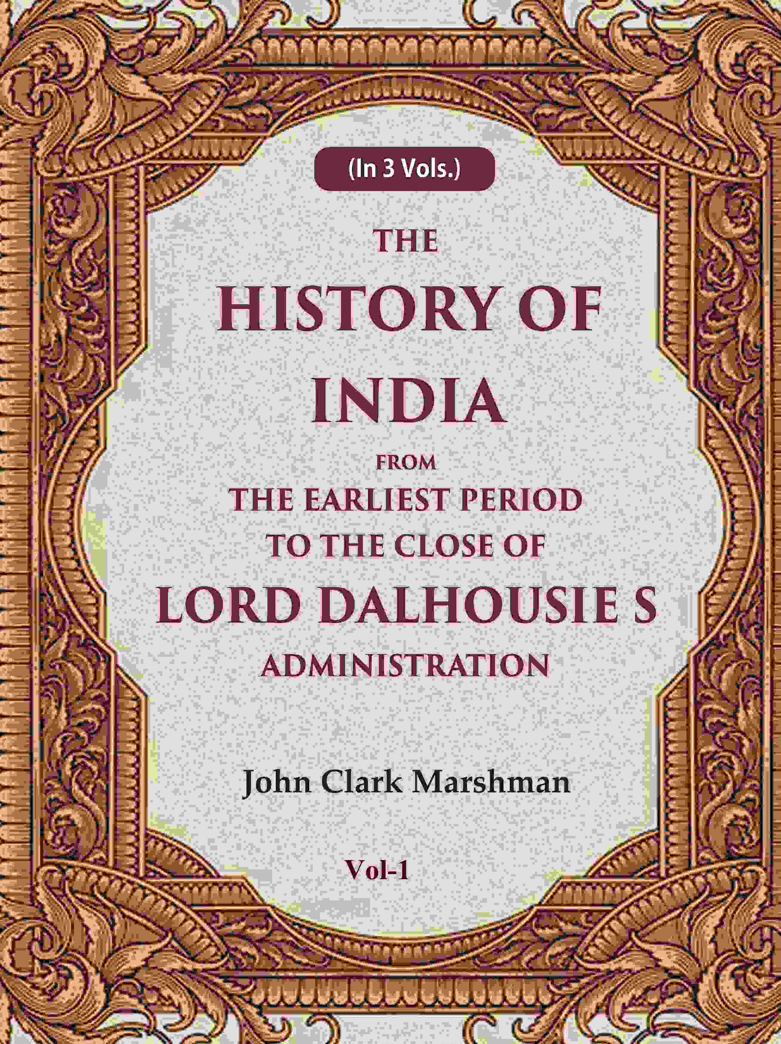 The History of India From the Earliest Period to the Close of Lord Dalhousie s Administration 1st - Gyan Books | Grab2Buy