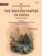 The Illustrated History Of The British Empire In India And The East: From The Earliest Times To The 1859 - Gyan Books
