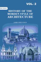 History of the Modern Styles of Architecture 2nd - Gyan Books