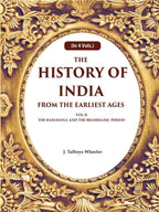 The History of India From the Earliest Ages: Vol-II The Ramayana and the Brahmanic Period 2nd - Gyan Books