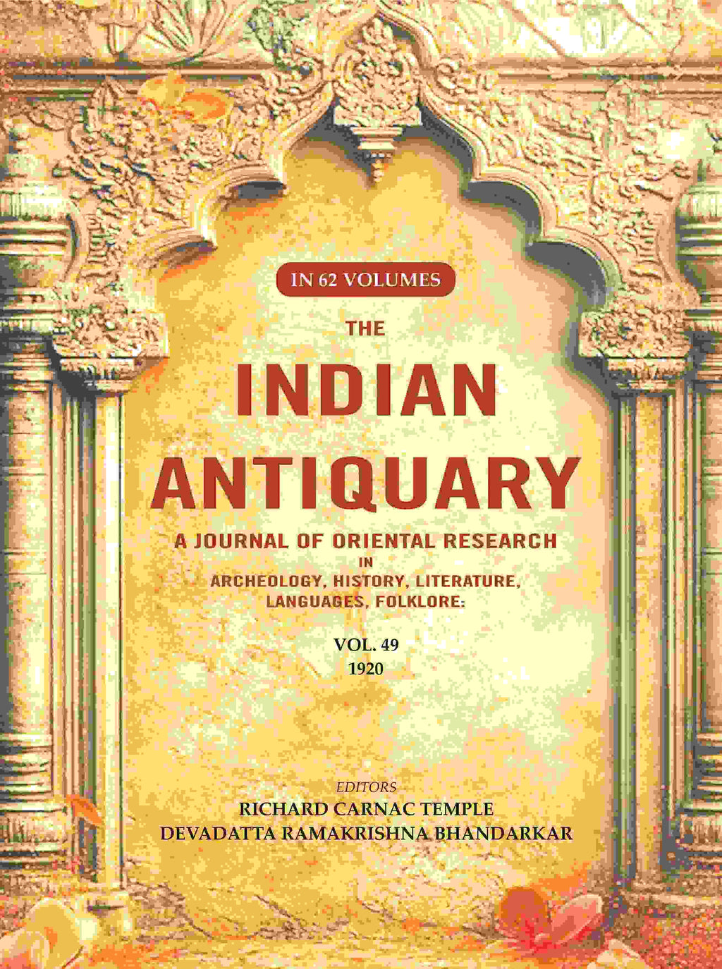 The Indian Antiquary a Journal of Oriental Research in Archeology, History, Literature, Languages, Folklore: Vol. XLIX. 1920 49th - Gyan Books | Grab2Buy