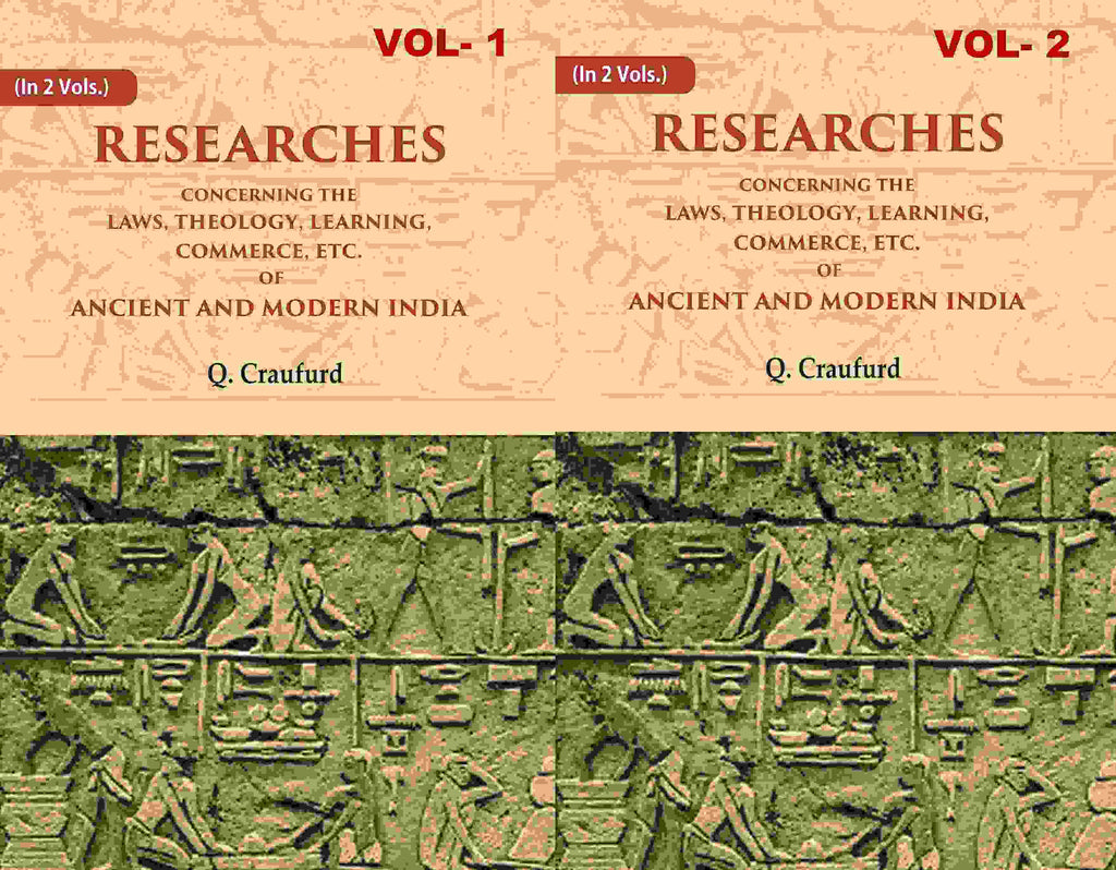 Researches Concerning the Laws, Theology, Learning, Commerce, Etc. of Ancient and Modern India 2 Vols. Set - Gyan Books