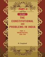 The Constitutional Problems in India: Part- II Indian Politics, 1936-1942 2nd - Gyan Books