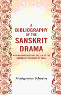 A bibliography of the Sanskrit drama : With an introductory sketch of the dramatic literature of India - Gyan Books | Grab2Buy