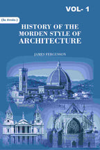 History of the Modern Styles of Architecture 1st - Gyan Books
