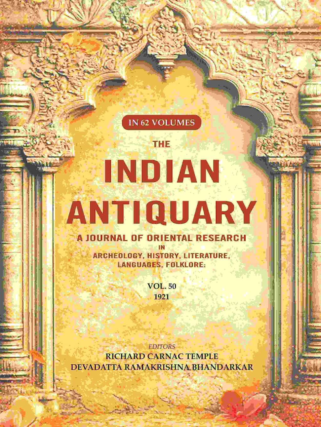 The Indian Antiquary a Journal of Oriental Research in Archeology, History, Literature, Languages, Folklore: Vol. L. 1921 50th - Gyan Books